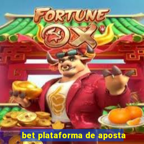 bet plataforma de aposta